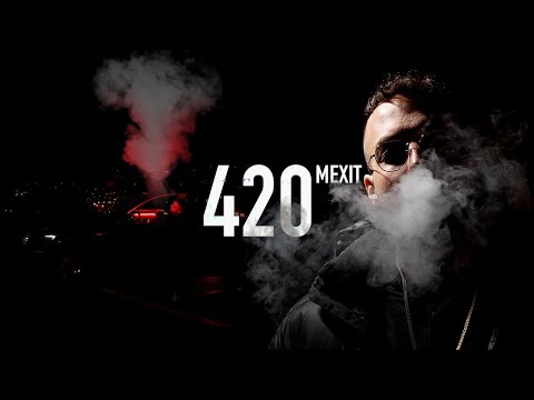 MEXIT - 420 [Prod. by Mirobeats & Paul Misty] (Official Music Video)