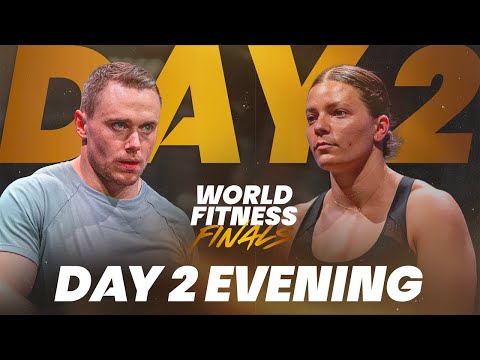 World Fitness Finals - DAY 2 EVENING