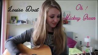 Louise Doat - Oh (Mickey Green) acoustic cover