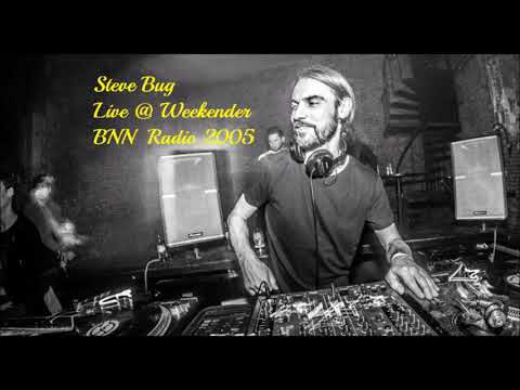 Steve Bug Live @ Weekender  BNN Radio 13-02-2005
