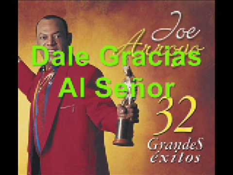 Joe Arroyo - Dale Gracias Al Señor