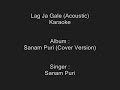 Lag Ja Gale (Acoustic) - Karaoke - Sanam Puri ...