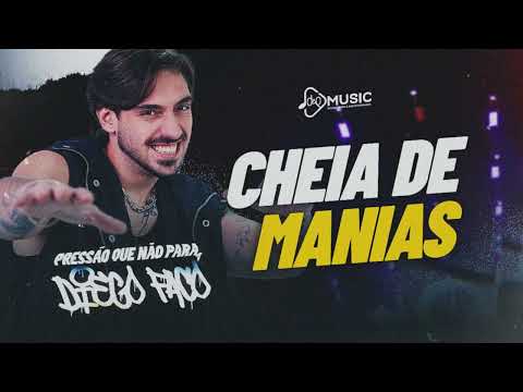 CHEIA DE MANIAS - PRESSÃO QUE NÃO PARA - DIEGO FACÓ