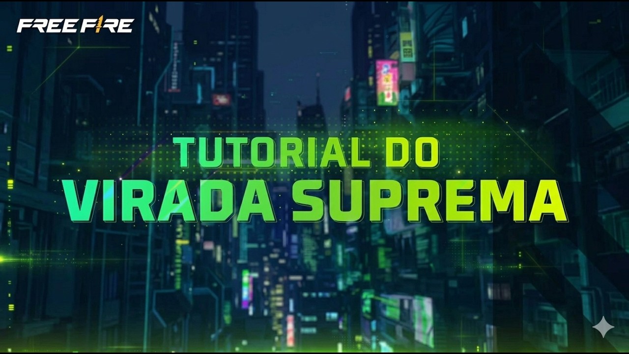 TUTORIAL: VIRADA SUPREMA | FREE FIRE BRASIL