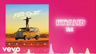 Khalid - Talk (Official Audio ❤ Love Songs)