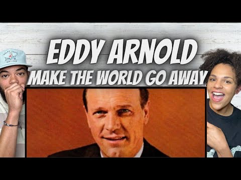 A GEM!| FIRST TIME HEARING Eddy Arnold  - Make the World go Away REACTION