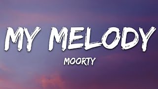 Moorty - My Melody (Lyrics) [7clouds Release]