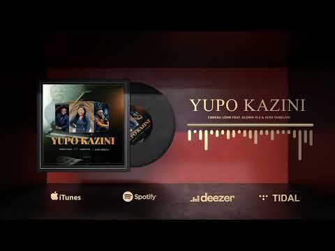 Cadeau John feat. Gloria M.K & Jems Yanguvu -"YUPO KAZINI" (Official Audio)