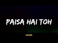 PAISA HAI TOH  (LYRICS) - FARZI - SHAHID KAPOOR -