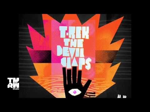 T-Rek - The Devil Claps [Original]