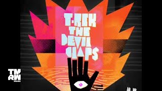 T-Rek - The Devil Claps [Original]