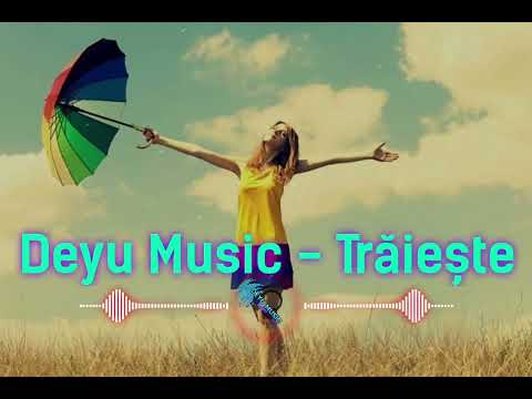 Deyu Music - Trăiește