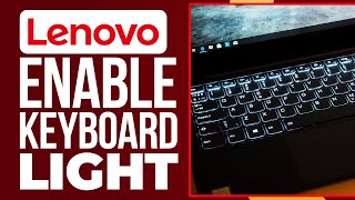 How To Turn on Keyboard light or Backlit On Any Lenovo laptop ( Enable Back Light)