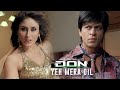 Yeh Mera Dil 4K Don 2006