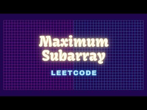 Maximum Subarray Kadanes Algorithm Leetcode Problem 53 C Solution Hindi