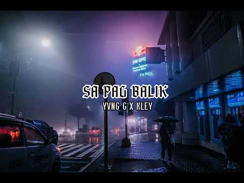 sa pag balik - YVNG G ft. KLEY (Official Audio)