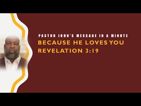 Because He Loves You - Revelations 3:19
