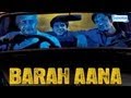 Video for film (Barah Aana)(2009)