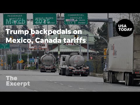 Trump backpedals on Mexico, Canada tariffs