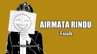 Download lagu Airmata Rindu - Tuah (Lirik) mp3