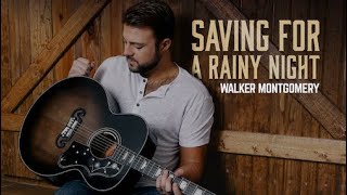 Walker Montgomery Saving For A Rainy Night