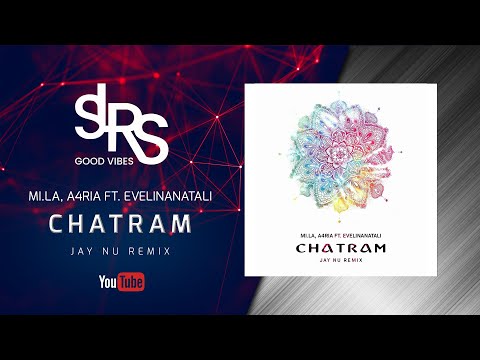 CHATRAM (Remix) | MI LA, A4RIA Ft. Evelinanatali | Jay NU Remix