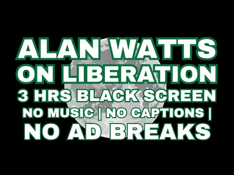 3 hours Alan Watts Mix On Liberation| BLACK SCREEN | NO MUSIC | NO CAPTIONS | NO ADBREAKS