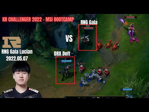 RNG Gala Lucian vs DRX Deft Korea Challenger 2022 Patch 12.8 Replay | How To Play Lucian 루시안 ADC