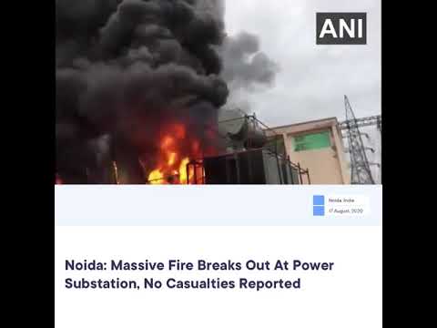 Noida: Massive Fire Breaks Out At Power Substation, No Casualties Reported