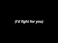 I'd Fight for You - Jason Derulo - Lyric Video 