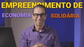 Empreendimento de Economia Solidária (Lei Paul Singer e a nova pessoa jurídica de direito privado)