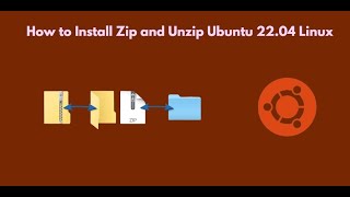 How to Install Zip and Unzip on Ubuntu 22.04 Linux