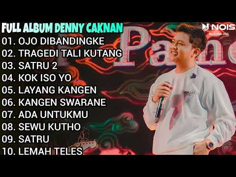 DENNY CAKNAN ft ABAH LALA "OJO DIBANDINGKE" FULL ALBUM TERBARU 2022 "100% TANPA IKLAN"