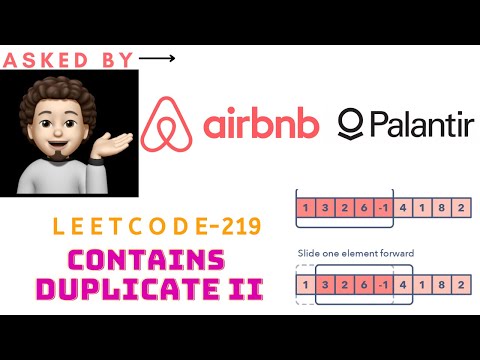 Contains Duplicate II (Sliding Window) -(Airbnb, Palantir Technologies): Explanation ➕ Live Coding