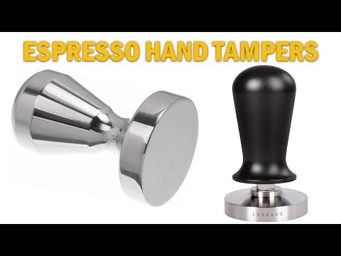 The Best Espresso Hand Tampers : Top 5 Espresso Hand Tampers Reviews