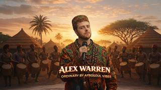 Alex Warren – Ordinary (Afro Soul Cover) | Hits Different 🔥