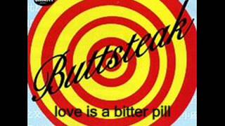 buttsteak - love is a bitter pill