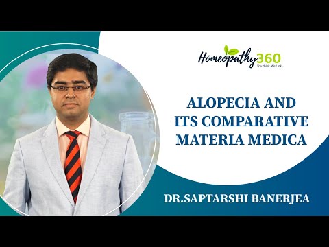 Comparative Materia Medica of Alopecia - Dr. Saptarshi Banerjea