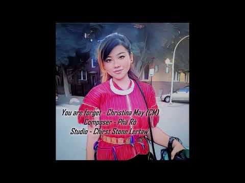 Kayaw Song - "You are Forget" by Christina May