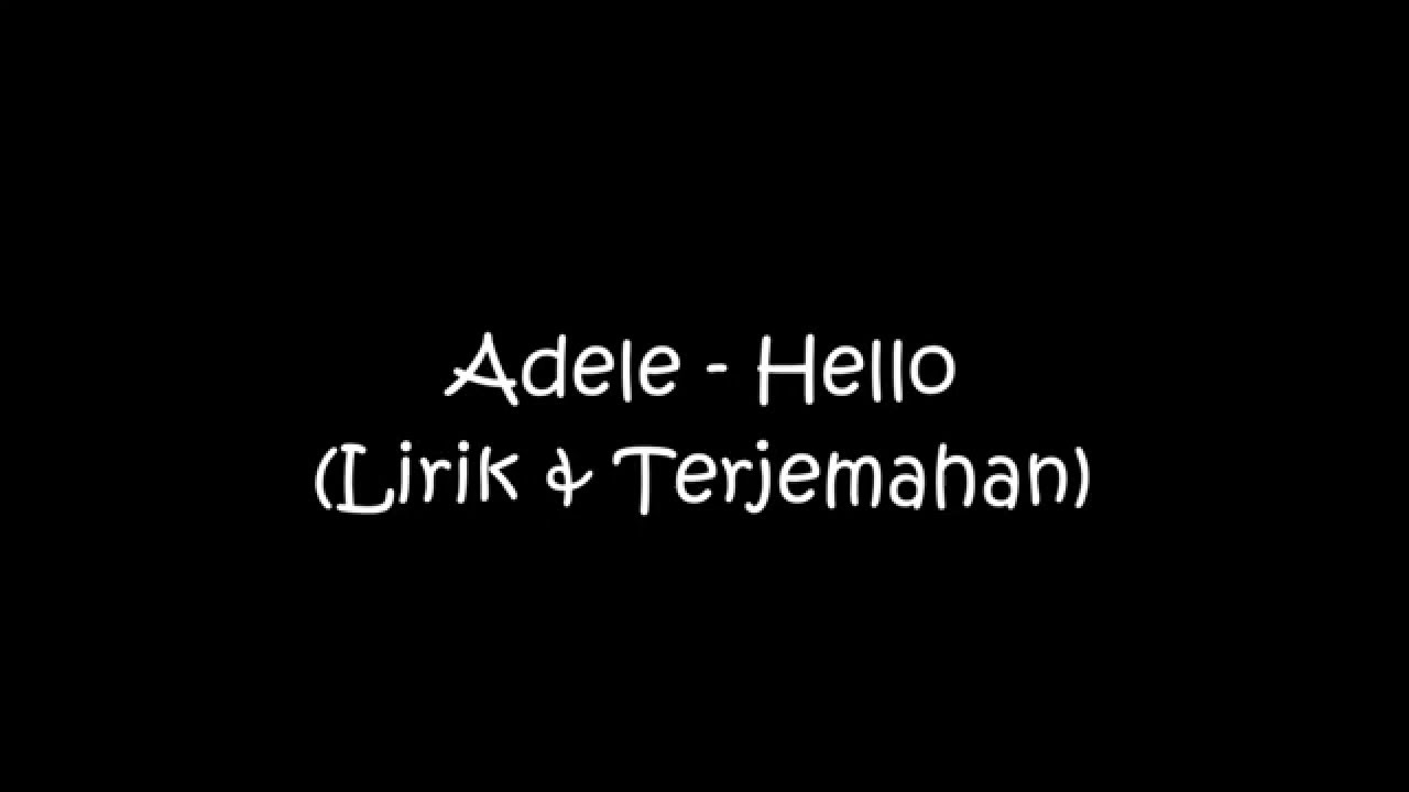 Adele-Hello (Lirik dan terjemahan)