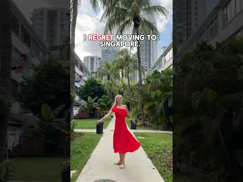 I regret moving to Singapore..