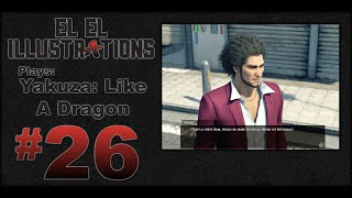 El El Plays Yakuza Like a Dragon Episode 26: You're Fired