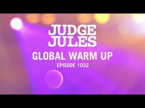 Judge Jules GLOBAL WARM UP EPISODE 1032