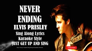 Elvis Presley Never Ending (HD) Sing Along Lyrics