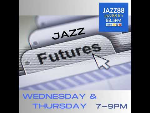 Jazz Futures on Jazz 88 (KBEM) - Danny Sigelman - Minneapolis, MN (11/27/24)