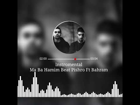 Ma Ba Hamim Bahram Ft pishro (lnstromental)