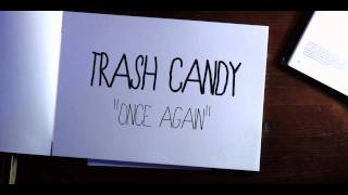 Trash Candy - Once again (trailer)