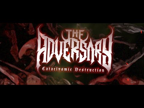 THE ADVERSARY - CATACLYSMIC DESTRUCTION [OFFICIAL LYRIC VIDEO] (2021) SW EXCLUSIVE