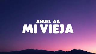 Mi Vieja - Anuel AA | LETRA