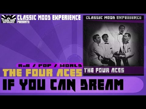 The Four Aces - If You Can Dream (1956)